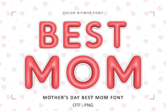 Mothers Day Best Mom: Elevate Your Designs with a Unique Color Font